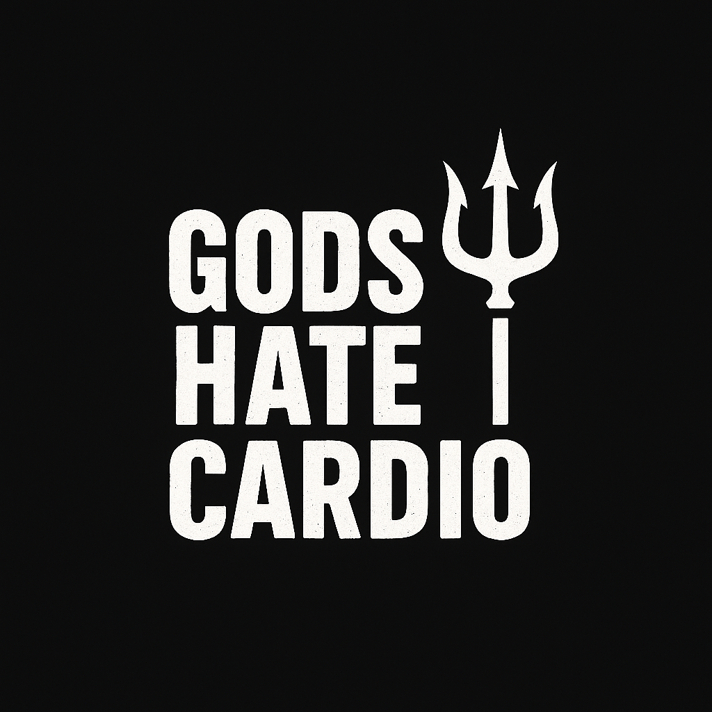 Gods Hate Cardio